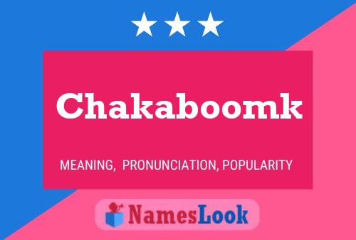 Affiche de nom Chakaboomk