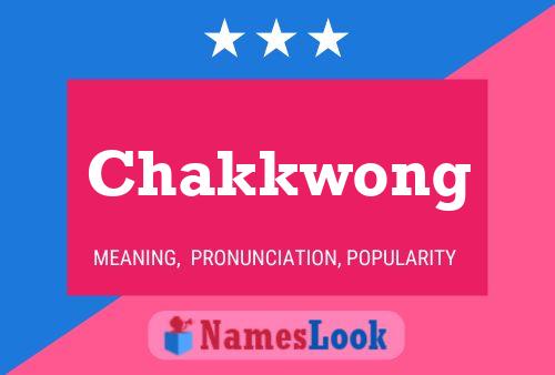 Affiche de nom Chakkwong