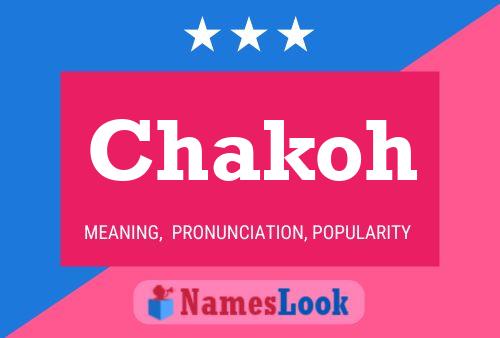 Affiche de nom Chakoh