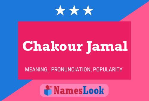 Affiche de nom Chakour Jamal