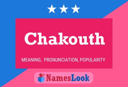 Affiche de nom Chakouth