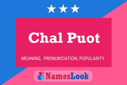 Affiche de nom Chal Puot