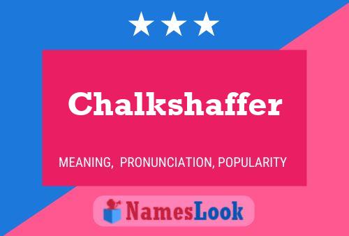 Affiche de nom Chalkshaffer