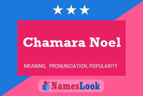 Affiche de nom Chamara Noel