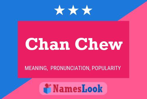 Affiche de nom Chan Chew