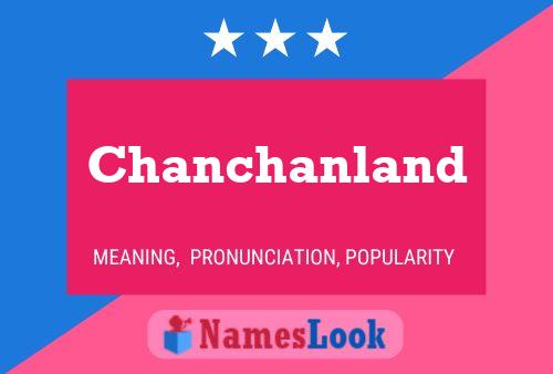 Affiche de nom Chanchanland