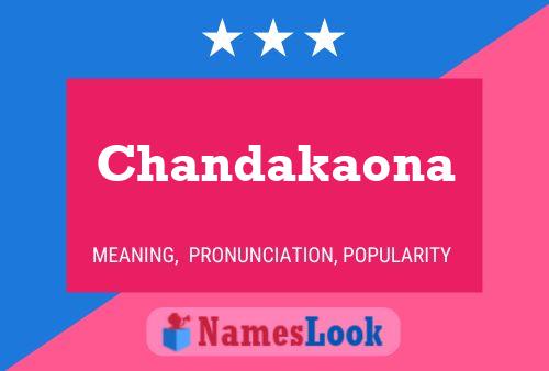 Affiche de nom Chandakaona