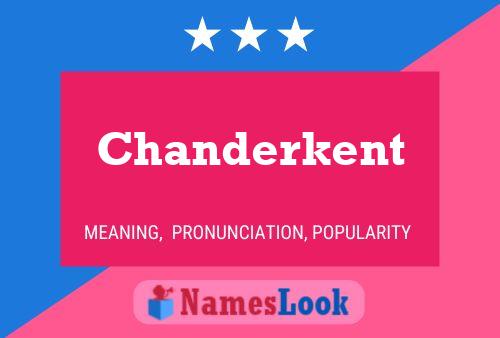 Affiche de nom Chanderkent