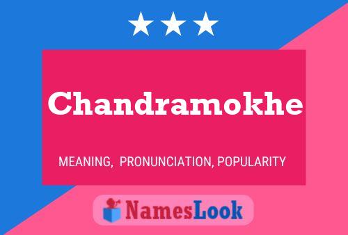 Affiche de nom Chandramokhe