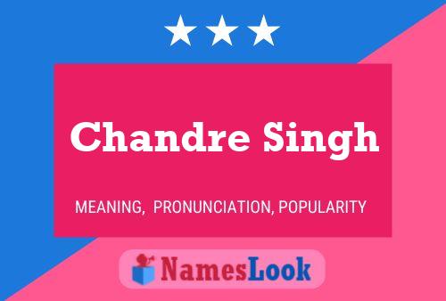 Affiche de nom Chandre Singh