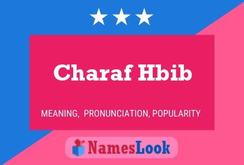 Affiche de nom Charaf Hbib