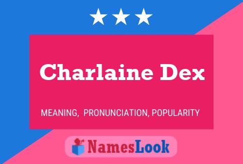 Affiche de nom Charlaine Dex