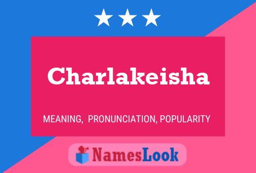 Affiche de nom Charlakeisha