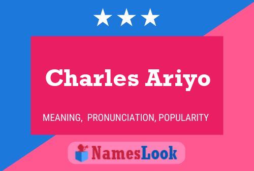 Affiche de nom Charles Ariyo