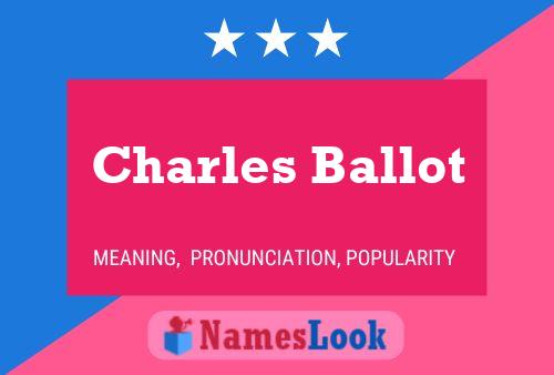 Affiche de nom Charles Ballot