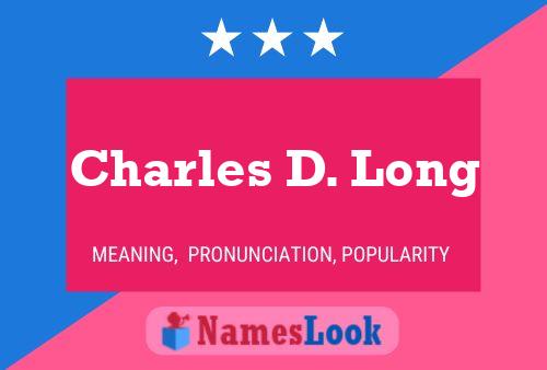 Affiche de nom Charles D. Long