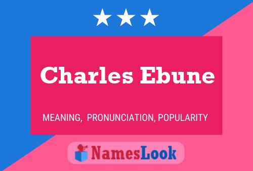 Affiche de nom Charles Ebune