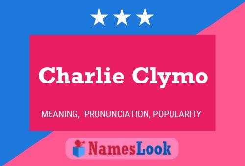 Affiche de nom Charlie Clymo