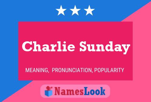 Affiche de nom Charlie Sunday