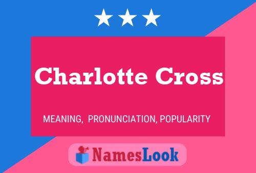 Affiche de nom Charlotte Cross