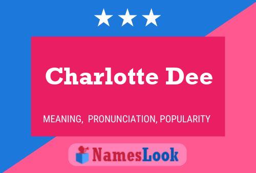 Affiche de nom Charlotte Dee