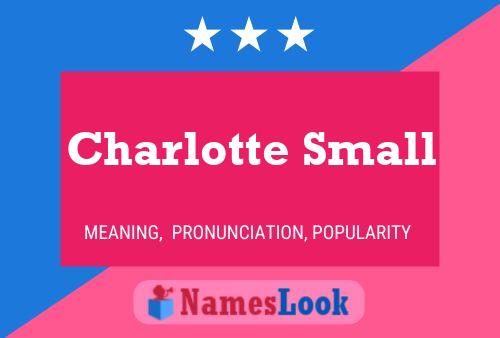 Affiche de nom Charlotte Small