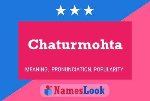 Affiche de nom Chaturmohta