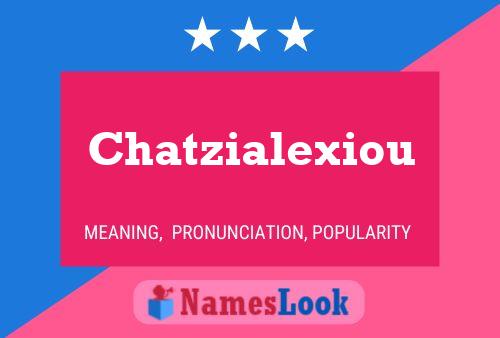 Affiche de nom Chatzialexiou