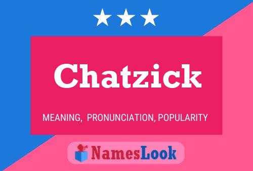 Affiche de nom Chatzick