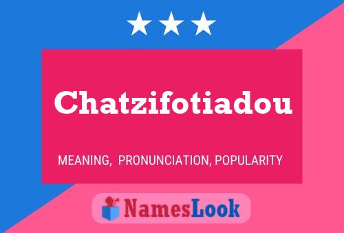 Affiche de nom Chatzifotiadou