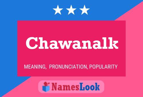 Affiche de nom Chawanalk