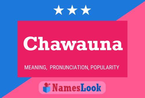 Affiche de nom Chawauna