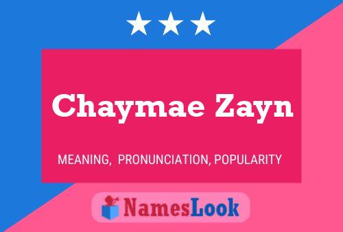 Affiche de nom Chaymae Zayn