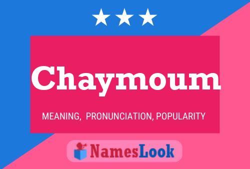 Affiche de nom Chaymoum