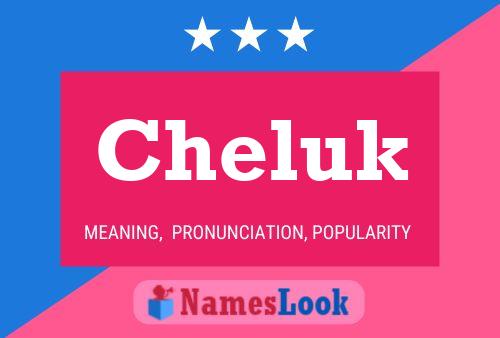 Affiche de nom Cheluk