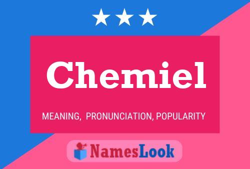 Affiche de nom Chemiel