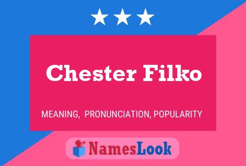 Affiche de nom Chester Filko