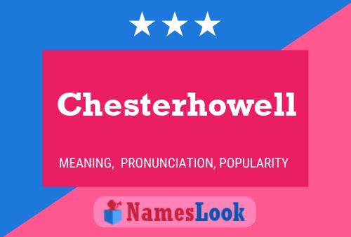 Affiche de nom Chesterhowell