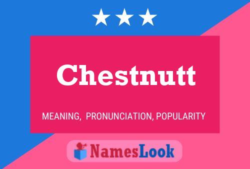 Affiche de nom Chestnutt