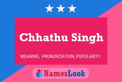 Affiche de nom Chhathu Singh