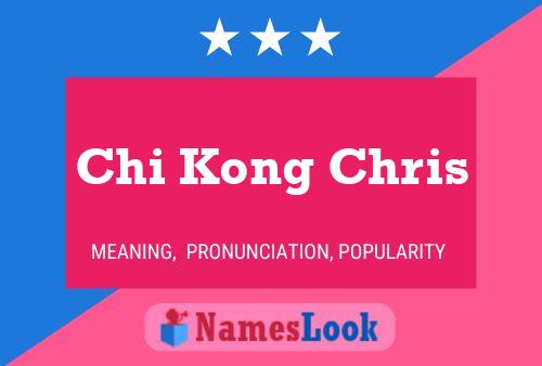 Affiche de nom Chi Kong Chris