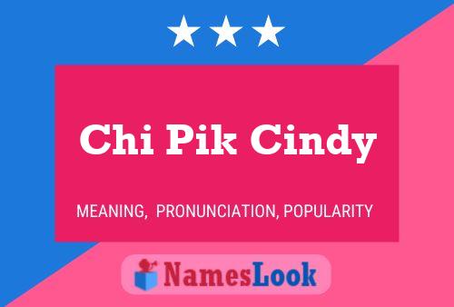 Affiche de nom Chi Pik Cindy