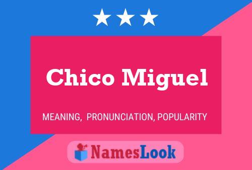 Affiche de nom Chico Miguel