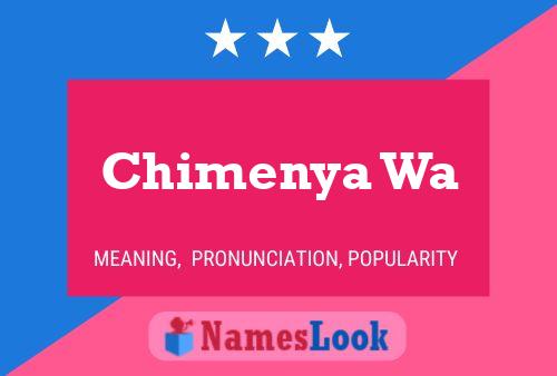 Affiche de nom Chimenya Wa