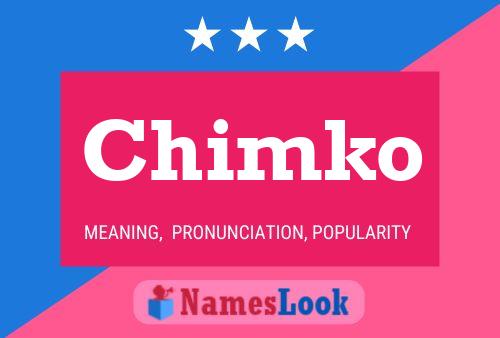 Affiche de nom Chimko