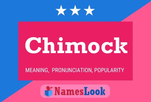 Affiche de nom Chimock