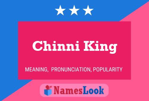 Affiche de nom Chinni King