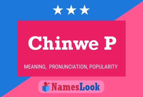 Affiche de nom Chinwe P