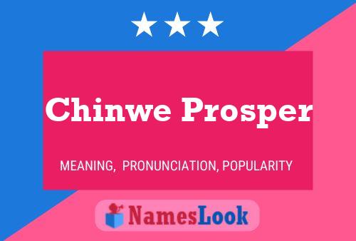 Affiche de nom Chinwe Prosper