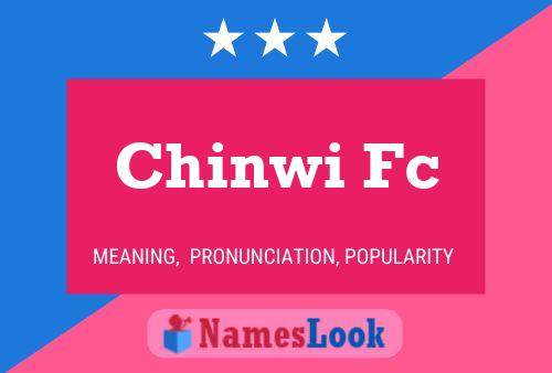 Affiche de nom Chinwi Fc